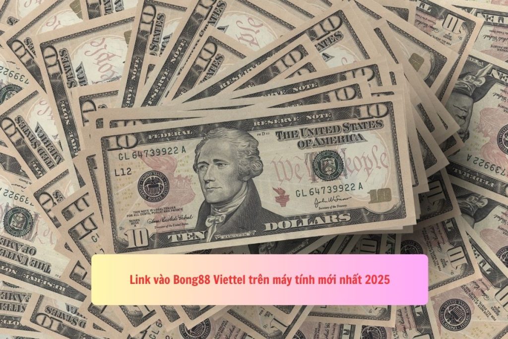 Link vào Bong88 Viettel trên máy tính mới nhất 2025 Link vào Bong88 Viettel trên máy tính mới nhất 2025