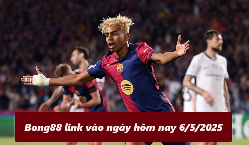 Bong88 link vào ngày hôm nay 6/5/2025 soi kèo Inter vs Barca Bong88 link vào ngày hôm nay 6/5/2025 soi kèo Inter vs Barca